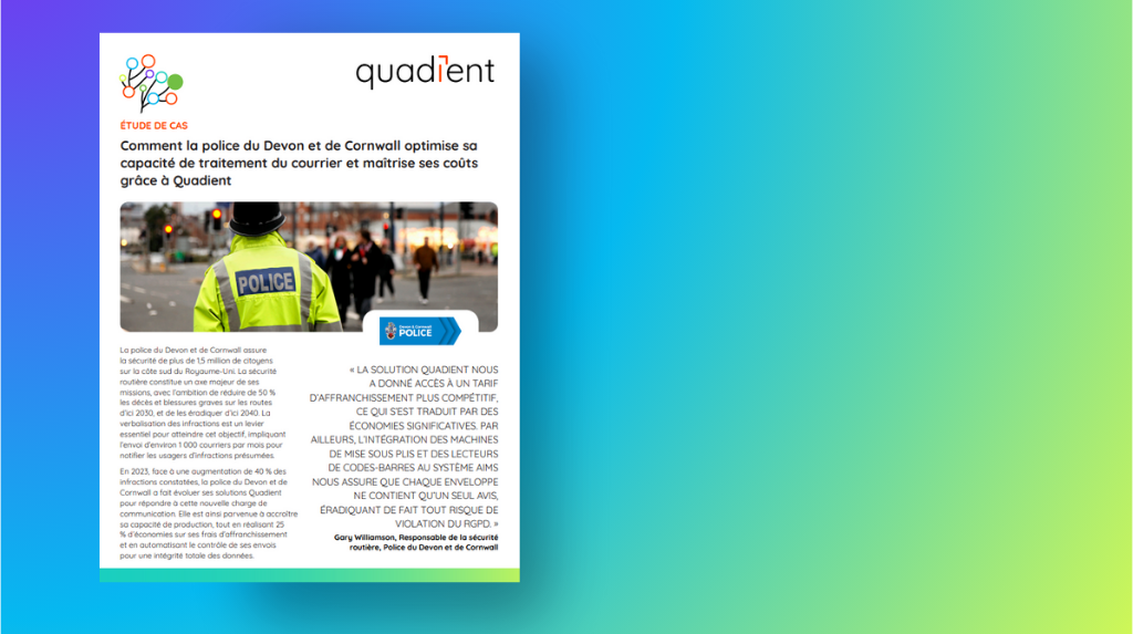 Comment la police du Devon et de Cornwall optimise sa capacité de traitement du courrier et maîtrise ses coûts grâce à Quadient
